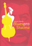 Blues pro Stalina (poškozená) - Vladimír Poštulka