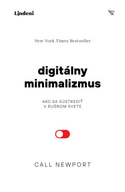 Digitálny minimalizmus - Cal Newport