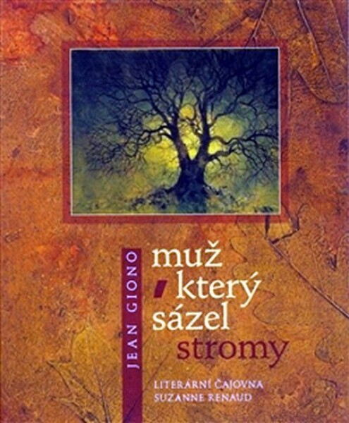Muž, který sázel stromy (hnědá) - Jean Giono
