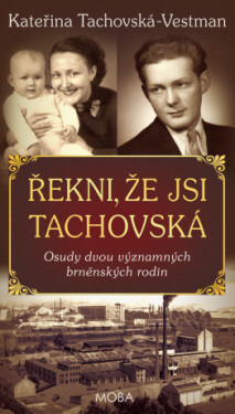 Řekni, že jsi Tachovská - Kateřina Tachovská-Vestman - e-kniha