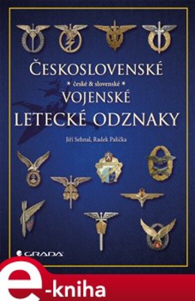 Československé vojenské letecké odznaky - Jiří Sehnal, Radek Palička e-kniha