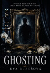 Ghosting - Eva Burešová
