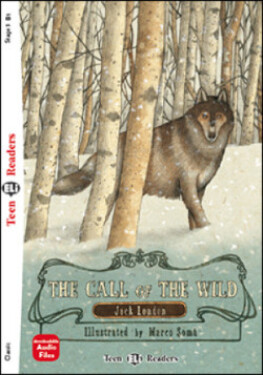 Teen Eli Readers 3/B1: The Call of the Wild + Downlodable Multimedia - Jack London