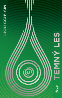 Temný les - Liou Cch'-sin