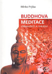 Buddhova meditace všímavosti vhledu Mirko Frýba