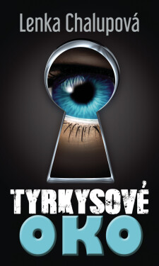Tyrkysové oko - Lenka Chalupová