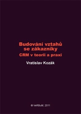 Budování vztahů se zákazníky - Vratislav Kozák - e-kniha