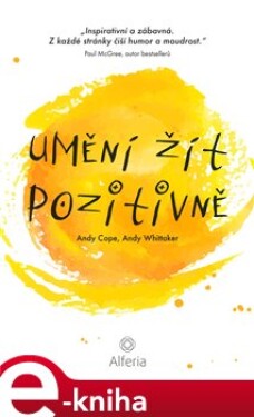 Umění žít pozitivně - Andy Cope e-kniha