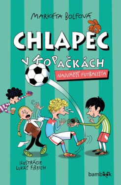 Chlapec v kopačkách - Markéta Bolfová