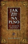 Jak žít naplno Arnold Bennett