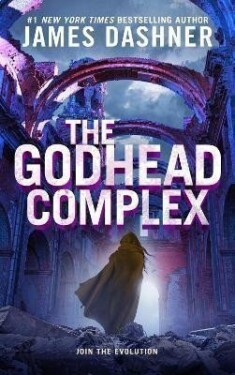 The Godhead Complex - James Dashner