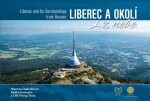 Liberec a okolí z nebe - Martina Ondrášková