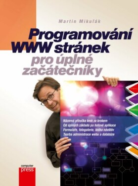 Programování WWW stránek pro úplné začátečníky - Martin Mikuľák - e-kniha