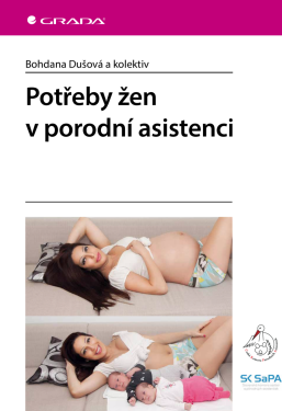 Potřeby žen v porodní asistenci - Bohdana Dušová