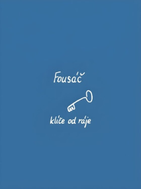 Klíče od ráje - Fousáč