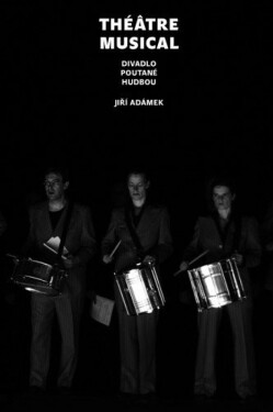 Théâtre musical - Jiří Adámek