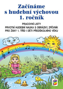 Začínáme s hudební výchovou (pracovní listy) - pro 1. ročník ZŠ, 2. vydání