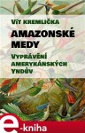 Amazonské Medy Vít Kremlička