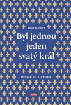 Byl jednou jeden svatý král