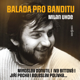 Balada pro banditu - Milan Uhde - audiokniha