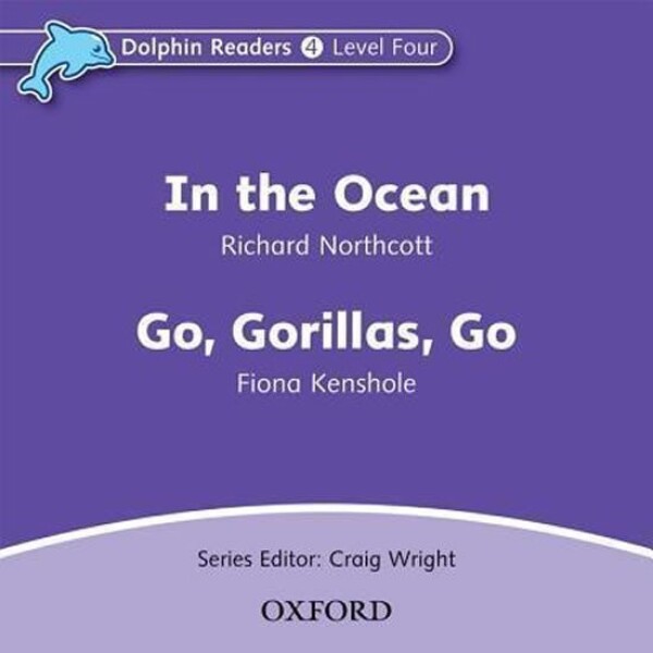 Dolphin Readers 4 In the Ocean / Go Gorillas, Go Audio CD - Richard Northcott