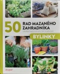 50 rad mazaného zahradníka Bylinky kolektiv autorů