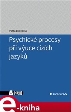 Psychické procesy při výuce cizích jazyků - Petra Besedová e-kniha