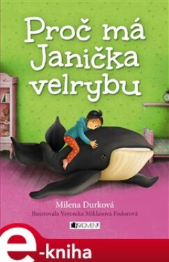 Proč má Janička velrybu, Milena Durková