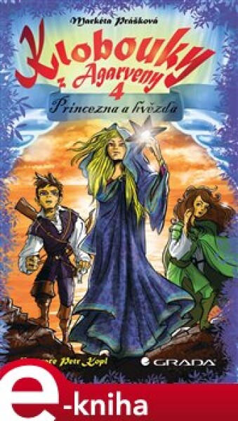 Klobouky z Agarveny 4. Princezna a hvězda - Markéta Prášková e-kniha