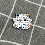 Pinarna.cz I just want to be Stay at Home CAT MOM / Chci být prostě kočičí máma v domácnosti