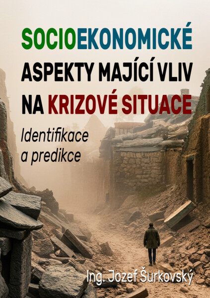 Socioekonomické aspekty mající vliv na krizové situace - Jozef Šurkovský