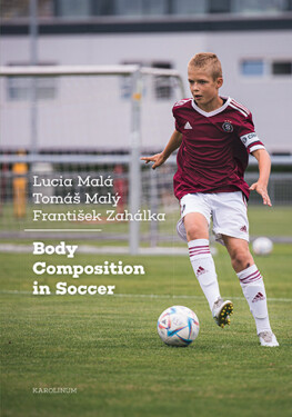 Body Composition in Soccer - Tomáš Malý, Lucia Malá, František Zahálka