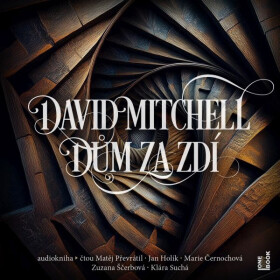Dům za zdí - David Mitchell - audiokniha