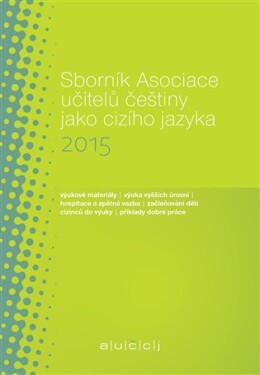 Sborník Asociace učitelů češtiny jako cizího jazyka 2015