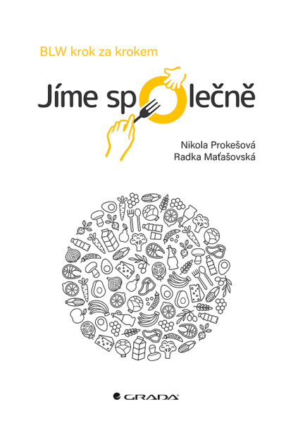 Jíme společně - BLW krok za krokem - Radka Maťašovská