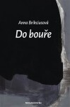 Do bouře - Anna Brikciusová