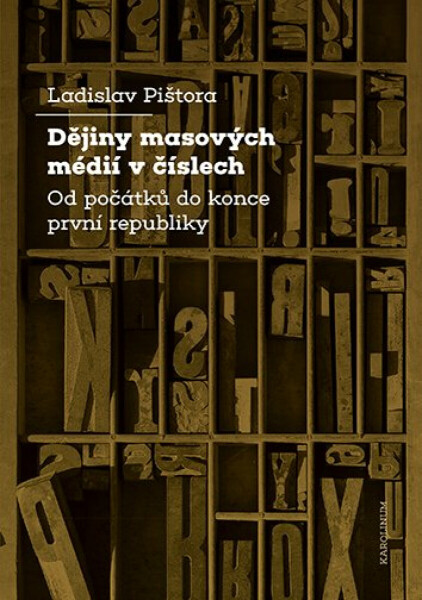 Dějiny masových médií v číslech - Ladislav Pištora