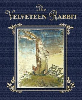 The Velveteen Rabbit: The Classic Children´s Book - Margery Williams