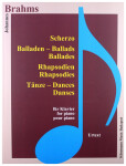 Johannes Brahms: Scherzo, Balladen, Rhapsodien