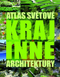 Atlas světové krajinné architektury Chris van Uffelen,