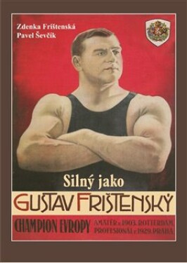 Silný jako Gustav Frištenský Frištenská