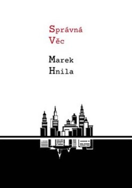 Správná věc Marek Hnila