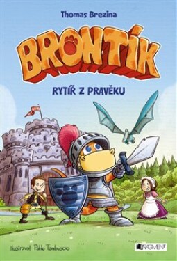 Brontík - Rytíř z pravěku | Thomas Brezina