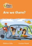 Collins Peapod Readers - Level 4 – Are we there? - Colby Rebecca