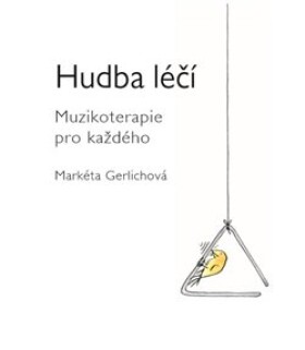 Hudba léčí Markéta Gerlichová