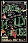 Murder at Holly House Denzil Meyrick