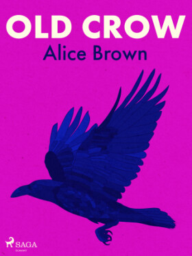 Old Crow - Alice Brown - e-kniha