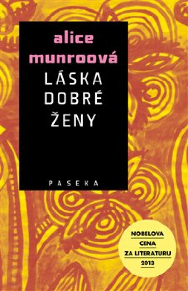 Láska dobré ženy - Alice Munro