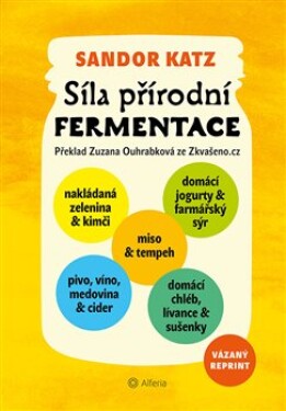 Síla přírodní fermentace Sandor Ellix Katz
