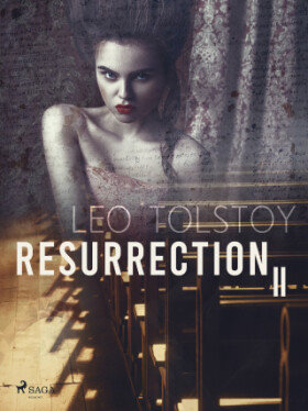 Resurrection II - Leo Tolstoy - e-kniha